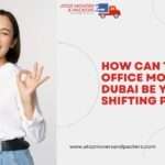 How can the best office movers in Dubai be your shifting partner?￼